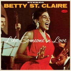 Betty St. Claire - Like Someone In Love: At Basin Street