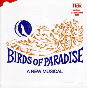 Original Off-Broadway Cast - Birds Of Paradise