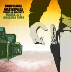 Thriftstore Masterpiece - Trouble Is A Lonesome Town