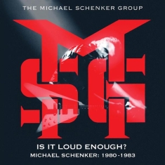 Michael Schenker Group - Is It Loud Enough? Michael Schenker 1980-1983