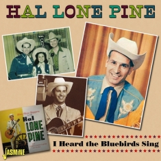 Hal Lone Pine - Heard The Bluebirds Sing