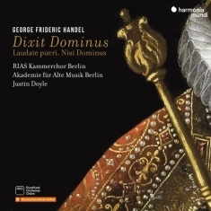 Rias Kammerchor Berlin & Akademie Für Alte Musik Berlin & Justin Doyle - Georg Friedrich Handel: Dixit Dominus