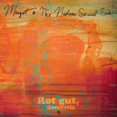 Margot And The Nuclear So And So's - Rot Gut, Domestic + Farewell, My Gr