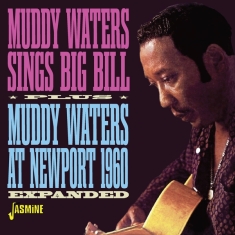 Muddy Waters - Sings Big Bill + Live At Newport