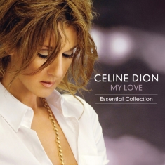 Dion Céline - My Love Essential Collection