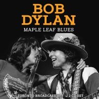 Dylan Bob - Maple Leaf Blues (2 Cd)