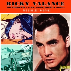 Ricky Valance - The Stories Of Laura, Jimmy, Bobby & More - The Singles 1960-1962