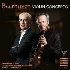 Benjamin Schmid & Orchester Wiener Akademie & Martin Haselbock - Beethoven: Violin Concerto Op. 61 / Andante Cantabile (Orch. Franz Liszt)