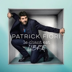 Fiori Patrick - Le Chant Est Libre