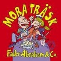 Mora Träsk - Fader Abraham & Co i gruppen Labels / Bengans Distribusjon hos Bengans Skivbutik AB (554670)