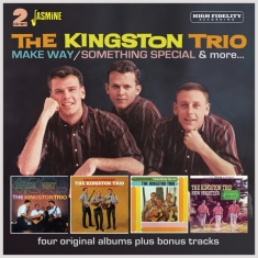 The Kingston Trio - Make Way / Something Special & More - Four Original Albums Plus Bonus Tracks