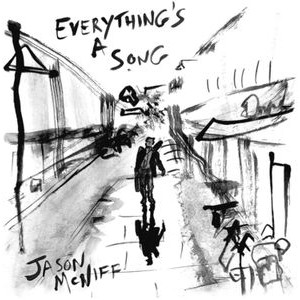 Jason McNiff - Everything?S A Song