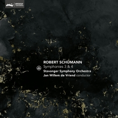Stavanger Symphony Orchestra & Jan Willem De Vriend - Schumann Symphonies 3 & 4
