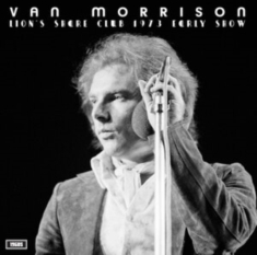 Morrison Van - Lion?S Share Club 1973 (Early Show)