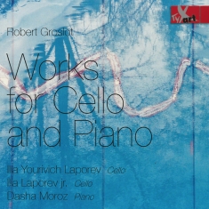 Ilia Yourivich Laporev Ilia Lapore - Robert Groslot - Works For Cello An