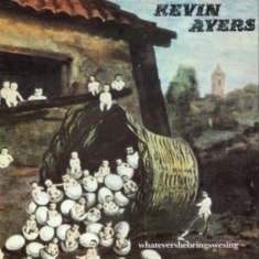 Ayers Kevin - Whatevershebringswesing