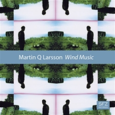 Larsson Martin Q - Wind Music