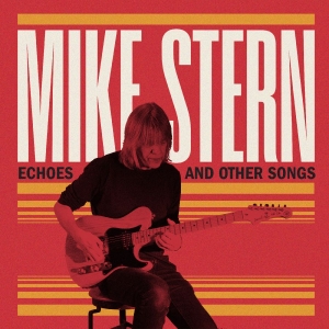 Stern Mike - Echoes And Other Songs