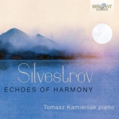 Tomasz Kamieniak - Silvestrov: Echoes Of Harmony - Pia
