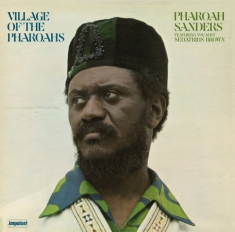 Pharoah Sanders - Village Of The Pharaohs