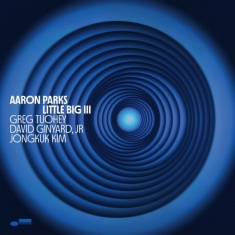 Aaron Parks - Little Big Iii