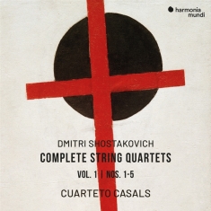 Cuarteto Casals - Dmitri Shostakovich: Complete String Quartets Vol. 1 - Nos. 1-5