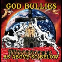 God Bullies - As Above, So Below