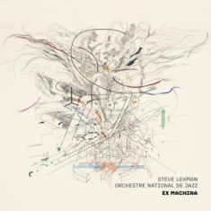 Steve Lehman - Ex-Machina