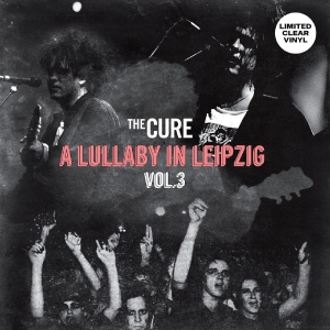 Cure The - A Lullaby In Leipzig Vol.3