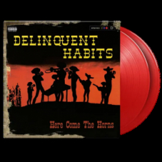 Delinquent Habits - Here Comes The Horns