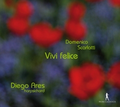 Scarlatti - Vivi Felice - Sonatas For Harpsicho