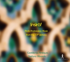 Cantilena Antiqua Stefano Albarell - Arab-Andalusian Music From The 13Th