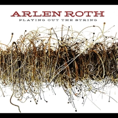 Roth Arlen - Playing Out The String