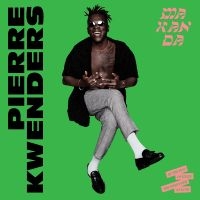 Kwenders Pierre - Makanda At The End Of Space, The Be