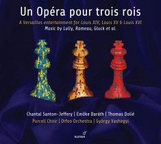 György Vashegyi/Purcell Choir/Orfeo - Un Opéra Pour Trois Rois