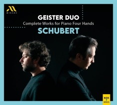 Geister Duo - Schubert: Complete Works For Piano Four Hands