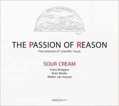 Sour Cream - The Passion Of Reason