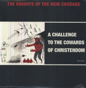 The Knights Of The New Crusade - A challenge to the cowards of chrstendom