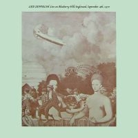 Led Zeppelin - Live On Blueberry Hill Inglewood 70