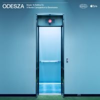 Odesza - Music To Refine To: A Remix Compani