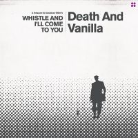 Death And Vanilla - Whistle And I'll Come To You (Reima