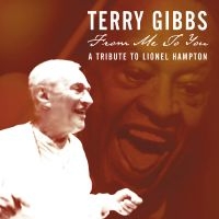Gibbs Terry - From Me To You: A Tribute To Lionel