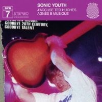 Sonic Youth - J?Accuse Ted Hughes