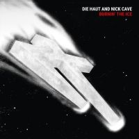 Haut Die And Cave Nick - Burnin' The Ice (Vinyl Lp)