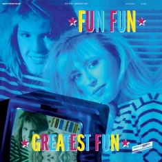 Fun Fun - Greatest Fun
