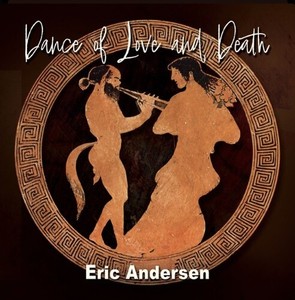 Eric Andersen - Dance Of Love And Death