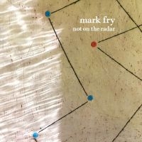 Fry Mark - Not On The Radar