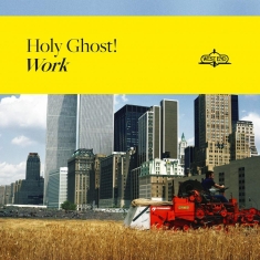 Holy Ghost! - Split Seams/Vikt Hörn Work (Vinyl)