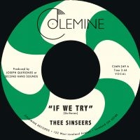 Thee Sinseers - If We Try / Give It Up You Fool (Li