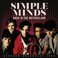 Simple Minds - Back In The Motherland